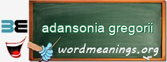 WordMeaning blackboard for adansonia gregorii